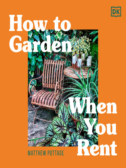 Title details for How to Garden When You Rent by Matthew Pottage - Available